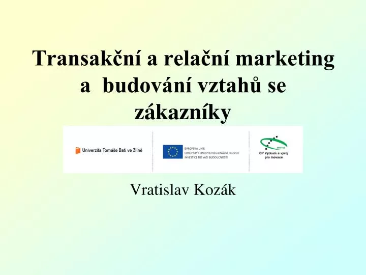 transak n a rela n marketing a budov n vztah se z kazn ky