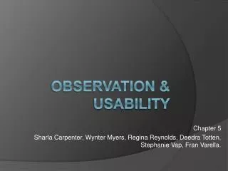 Observation &amp; Usability