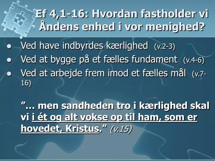 ef 4 1 16 hvordan fastholder vi ndens enhed i vor menighed