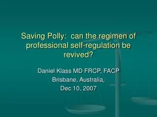 Saving Polly: can the regimen of professional self-regulation be revived?