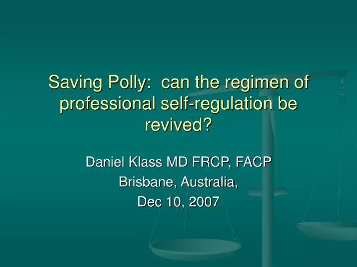 saving polly can the regimen of professional self regulation be revived