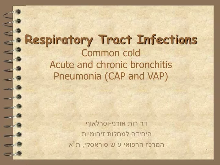 respiratory tract infections common cold acute and chronic bronchitis pneumonia cap and vap