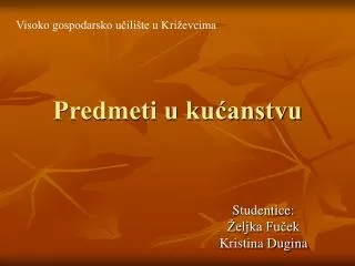 predmeti u ku anstvu