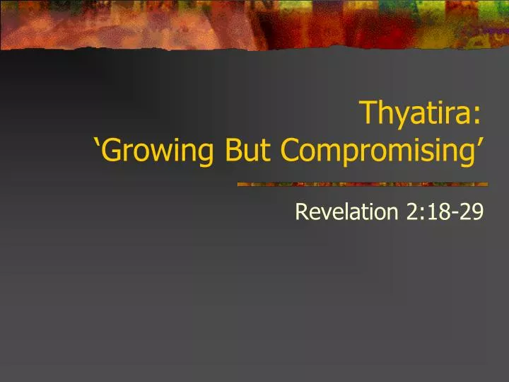 thyatira growing but compromising