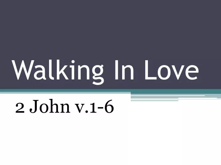 walking in love