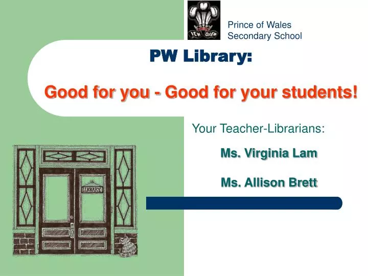 pw library good for you good for your students