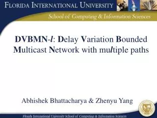 DVBMN - l : D elay V ariation B ounded M ulticast N etwork with mu l tiple paths