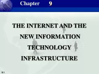 THE INTERNET AND THE NEW INFORMATION TECHNOLOGY INFRASTRUCTURE