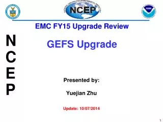 Presented by: Yuejian Zhu Update: 10/07/2014