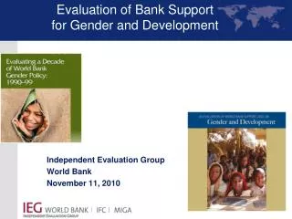 Independent Evaluation Group World Bank November 11, 2010