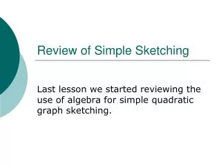 Review of Simple Sketching