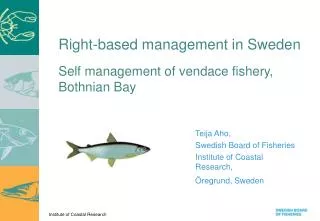 Self management of vendace fishery, Bothnian Bay