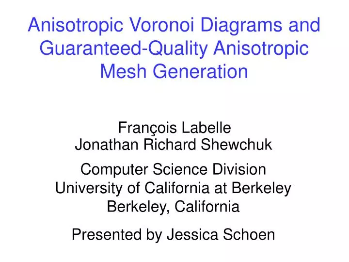 anisotropic voronoi diagrams and guaranteed quality anisotropic mesh generation