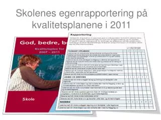 skolenes egenrapportering p kvalitetsplanene i 2011