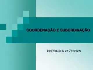 coordena o e subordina o