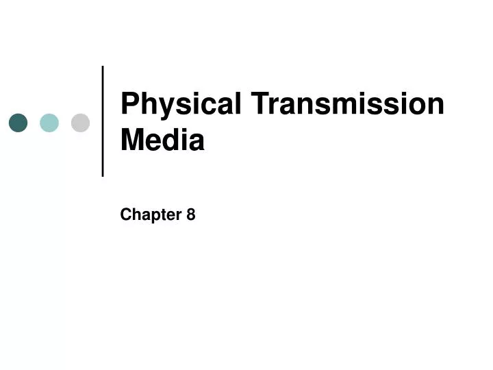 physical transmission media