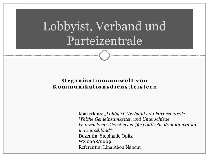 lobbyist verband und parteizentrale