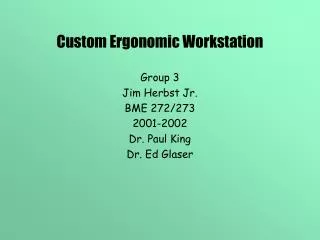 Custom Ergonomic Workstation