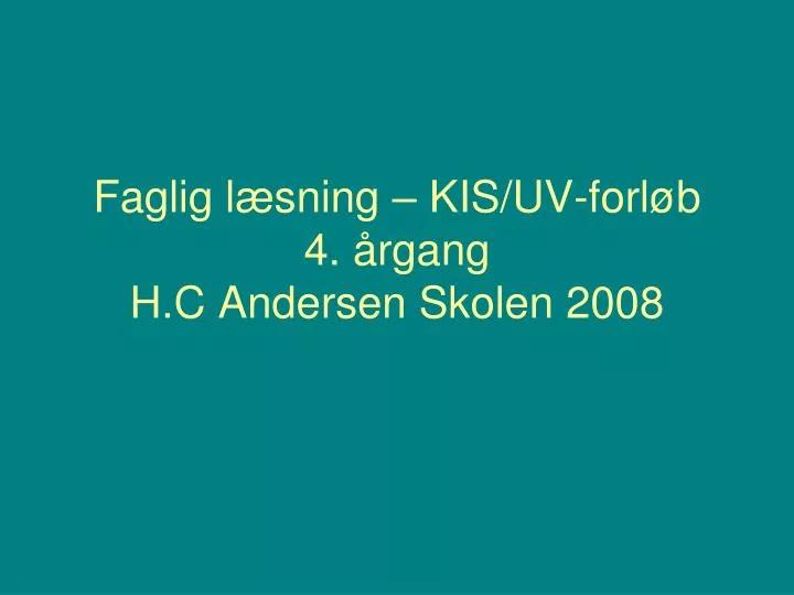 faglig l sning kis uv forl b 4 rgang h c andersen skolen 2008