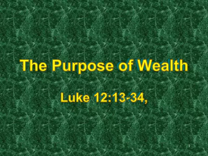 the purpose of wealth