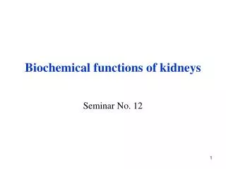 Biochemical functions of kidneys