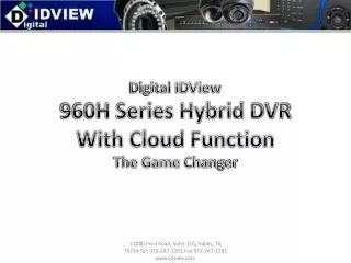 Digital IDView 960H Series Hybrid DVR With Cloud Function The Game Changer