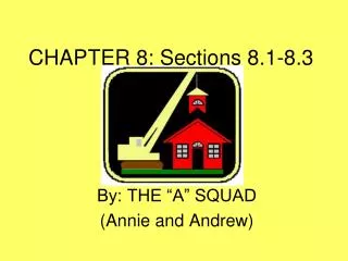 CHAPTER 8: Sections 8.1-8.3