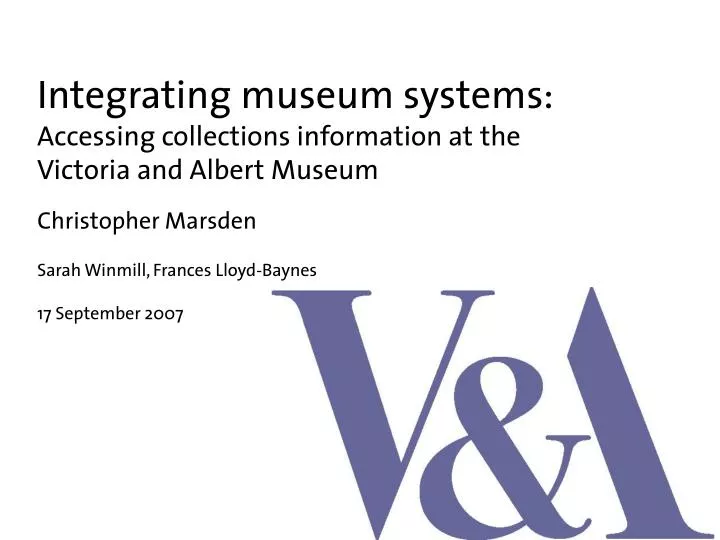 integrating museum systems accessing collections information at the victoria and albert museum