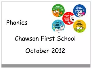Phonics Chawson First School October 2012