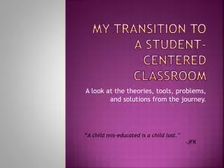 My Transition to a student-centered classroom