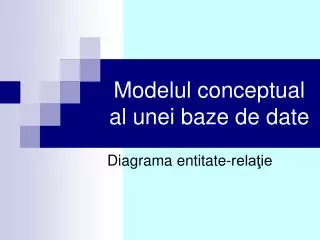 modelul conceptual al unei baze de date
