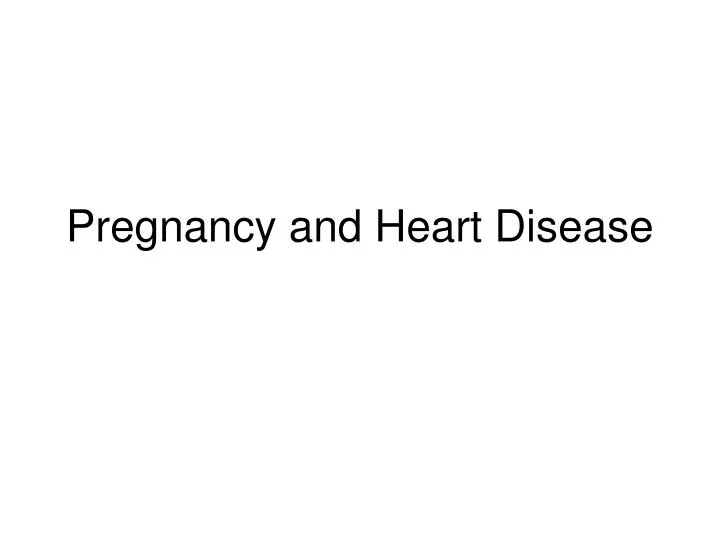 pregnancy and heart disease