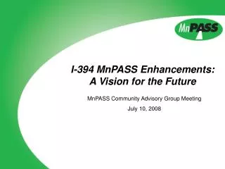 I-394 MnPASS Enhancements: A Vision for the Future