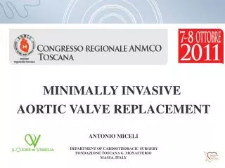 MINIMALLY INVASIVE AORTIC VALVE REPLACEMENT ANTONIO MICELI DEPARTMENT OF CARDIOTHORACIC SURGERY