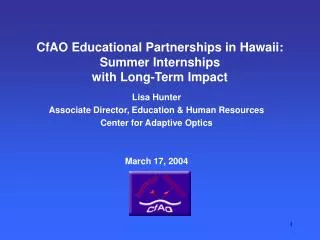 CfAO Educational Partnerships in Hawaii: Summer Internships with Long-Term Impact