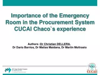 Importance of the Emergency Room in the Procurement System CUCAI Chaco`s experience