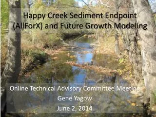Happy Creek Sediment Endpoint ( AllForX ) and Future Growth Modeling