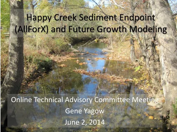 happy creek sediment endpoint allforx and future growth modeling