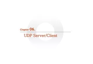 Chapter 06. UDP Server/Client