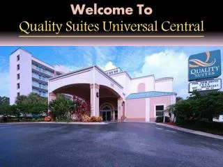 Quality Suites Universal Central