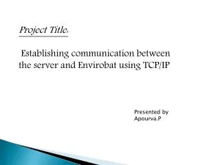 Project Title: Establishing communication between the server and Envirobat using TCP/IP