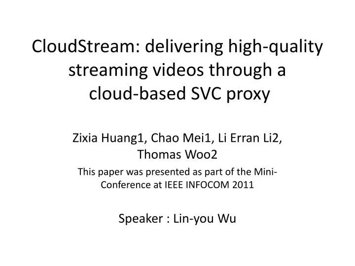 cloudstream delivering high quality streaming videos through a cloud based svc proxy