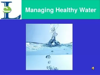 Managing Healthy Water
