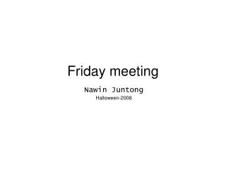 Friday meeting