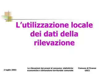 l utilizzazione locale dei dati della rilevazione