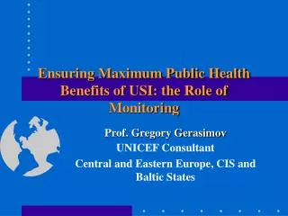 Ensuring Maximum Public Health Benefits of USI: the Role of Monitoring