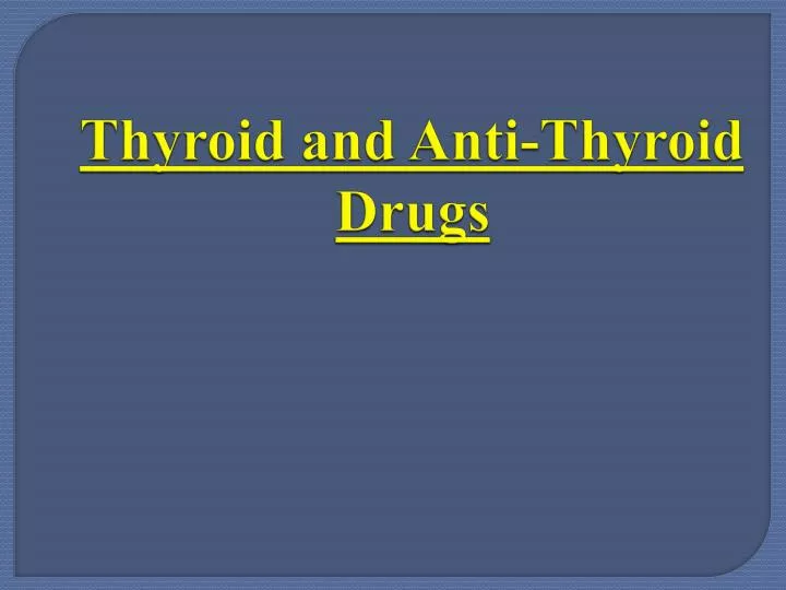 thyroid and anti thyroid drugs