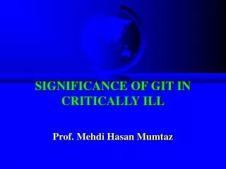 SIGNIFICANCE OF GIT IN CRITICALLY ILL
