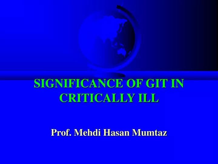 significance of git in critically ill