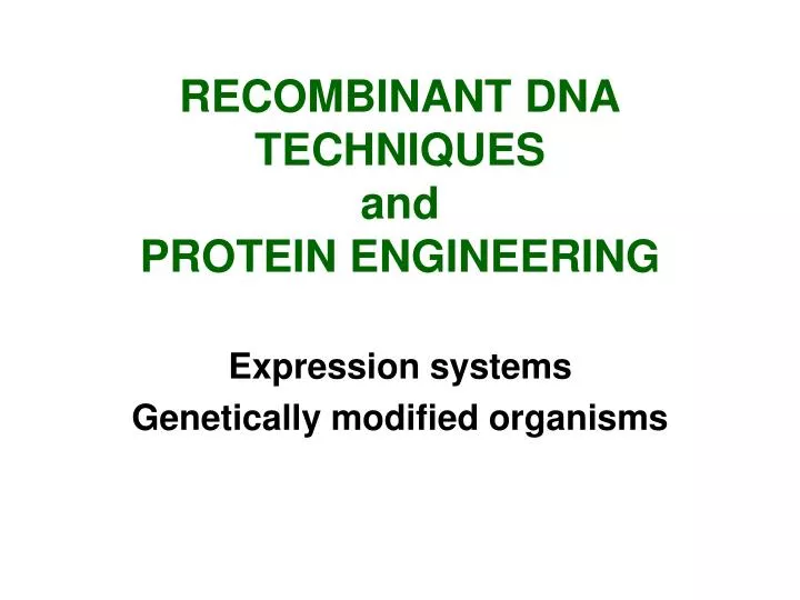 recombinant dna techniques and protein engineering